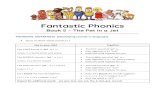 Fantastic Phonics · 2020. 7. 30. · Fantastic Phonics . Book 5 – The Pet in a Jet . PHONEMIC AWARENESS (Identifying sounds in language) focus on short vowel sound / e / Say to