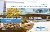 Carbon Neutral Action Report - Island Health us... · 2020. 6. 26. · 2019 ISLAND HEALTH CARBON NEUTRAL ACTION REPORT 5 Commitment The Climate Change Accountability Act sets legislated