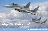 DQ Mig 29 ‘Fulcrum’ · 2019. 11. 30. · The Mikoyan MiG-29 (Russian: Микоян МиГ-29; NATO reporting name: "Fulcrum") is a twin-engine jet fighter aircraft designed in