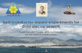 Semiconductor-based experiments for 0 decay search...for the GERDA collaboration XXIV International Conference on Neutrino Physics and Astrophysics Athens, Greece, June 14-19 2010
