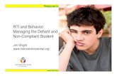RTI and Behavior: Managgging the Defiant and Non …...reinforcing for the student, then the antecedent or trigger can serve to signal (discriminate) that reinforcement is coming A