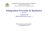 Integrated Circuits & Systems - inf.ufsc.brj.guntzel/ine5442/slides/CSI... · Slide 18.4 In Rabaey’s IC book: A latch is level sensitive A register is edge-triggered Many other
