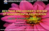 BENTHAM AND HOOKER’S SYSTEM OF ANGIOSPERM … · of angiosperms, the artificial systems of classifications werereplacedby the natural systemsof classification. COMPILED AND CIRCULATED