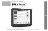 Manuel - eBook Reader Pyrus maxi - TrekStor · 2 À propos de votre TrekStor eBook Reader Pyrus maxi . TrekStor eBook Reader Pyrus maxi est un appareil de lecture permettant d'afficher