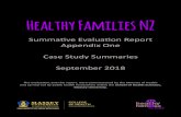 Healthy Families NZ · Healthy Families NZ Summative Evaluation Report Appendix One Case Study Summaries September 2018 The evaluation, and this report, were commissioned by the Ministry