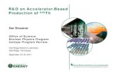 R&D on Accelerator-Based Production of Th · 229 Th Project • Main goal: – Evaluate an alternative method for production of 229 Th (precursor of 225 Ac and 213 Bi) via proton