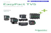 Catalog 2014...1 EasyPact TVS Designed for the essential EasyPact TVS range is the perfect fit between quality, features and price. A cost-effective offer > The best price for the