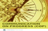 on Progress (CoP)...A COP is a communication to stakeholders (e.g., consumers, employees, organized labour, shareholders, media, government) on the progress the company has made in