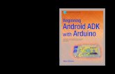 Beginning Andriod ADK with Arduino - The Eye · With Beginning Android ADK with Arduino, you’ll learn how to: • create your first sketch and project • Work with light and sound