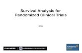 Survival Analysis for Randomized Clinical Trials€¦ · Survival Analysis in RCT •For survival analysis, the best observation plan is prospective. In clinical investigation, that