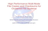 High Performance Multi-Node File Copies and Checksums for … · 2019. 2. 25. · Paul Kolano, Bob Ciotti NASA Advanced Supercomputing Division {paul.kolano,bob.ciotti}@nasa.gov
