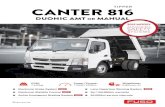 CANTER 816 - Fuso · 2020. 5. 25. · CANTER 816 TIPPER – ‘C’ WHEELBASECANTER 816 TIPPER 'C' WHEELBASE PERFORMANCE DUONIC AMT Manual Turning Circle (kerb to kerb - metres) 10.4