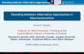 Deciding between Alternative Approaches in Macroeconomics...Much past applied econometrics research is forgotten: ... David F. Hendry (INET at OMS) Deciding between Alternative Approaches
