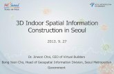 Dr. JinwonChoi, CEO of Virtual Builders Bong YeonCho, Head of … Choi.pdf · 2021. 1. 29. · 1. 3D laser scanning based Indoor map construction 3D indoor spatial informationconstruction