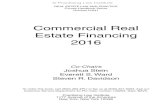 Commercial Real Estate Financing 2016...3UDFWLVLQJ/DZ,QVWLWXWH REAL ESTATE LAW AND PRACTICE Course Handbook Series Number N-641 To order this book, call (800) 260-4PLI or fax us at