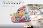 The Future of Jobs in the Era of AI - Boston Consulting Group...The Future of Jobs in the Era of AI However, the real picture is more nuanced: though these technologies will eliminate