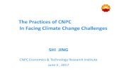 The Practices of CNPC In Facing Climate Change Challenges · SHI JING The Practices of CNPC . 1 Foreword Today, climate change remains one of the world’s most significant challenges.