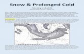 Snow & Prolonged Cold · 2021. 2. 16. · pattern shifted to much colder and snowier a few days into February. Significant snowfall occurred from the 5th through the 7th over the
