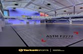 ASTM F2772 - Tarkett Sports Indoor · 2019. 12. 12. · Why ASTM? ASTM International is a globally recognized leader in the development and delivery of international voluntary consensus