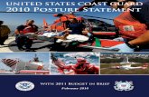 UNITED STATES COAST GUARD 2010 Posture Statement · 2011. 5. 15. · 01 FEB 2010 2. REPORT TYPE 3. DATES COVERED 00-00-2010 to 00-00-2010 4. TITLE AND SUBTITLE United States Coast