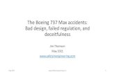 The Boeing 737 Max accidents: Bad design, failed regulation, and … 737 Max... · 2021. 4. 11. · without a fix to MCAS, during the lifetime of the 737 MAX fleet, there could potentially