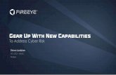Gear Up With New Capabilities - FireEye CDL 2019 · 2019. 4. 10. · The Forrester New Wave TM External Threat Intelligence Services, Q3 2018 Sep 2018 6 ©2019 FireEye Nov 2018 ...