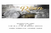 65e703eb311ff353e4aa …… · Web viewApr 04, 2021  · RESURRECTION SUNDY. APRIL 4, 2021. 9:00 AM & 11:00 AM . WORSHIP. SERVICES. SIERRA EVANGELICAL LUTHERAN CHURCH. 101 North Lenzner