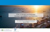 Cities of Shanghai and Rotterdam: Strategies for Investment and … · 2021. 4. 15. · City of Rotterdam: Storm surge barrier “Maeslantkering” Port of Rotterdam ~1940-50 •Protection