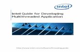 Intel Guide for Developing Multithreaded Application...The Intel® Guide for Developing Multithreaded Applications covers topics ranging from general advice applicable to any multithreading