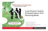 Low-Power Audio Classification For Hearing-Aids · 2011. 8. 6. · 010010001000 01001000100000110000001000001100 Low-Power Audio Classification For Hearing-Aids David V. Anderson