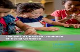 Towards a Child-led Deﬁnition of Social Cohesion a...particular Kenan Madi and Besan AbdelQader. Special thanks must go to Robert Jenkins, the initial source of inspiration and proponent