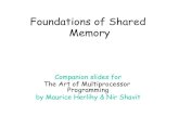 Foundations of Shared Memory - Chennai Mathematical Institutespsuresh/teaching/cprg15/lectures/... · 2018. 12. 7. · Foundations of Shared Memory Companion slides for The Art of