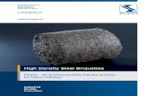 High Density Steel Briquettes - Silingen · 2020. 4. 22. · High Density Steel briquettes are a reliable and chemically stable charge used as an iron carrier in metallurgical and