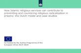 How Islamic religious services can contribute to ......• Islamic chaplaincy / religious counselling is primarily a care, aid and humanitarian assistance (like psychology, medical