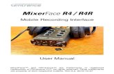 Mixer Face R4 / R4R - CEntrance · 2019. 10. 28. · Mixer Face R4 / R4R User Manual 5 of up to 192kHz, and resolutions up to 24-bit, meeting the most demanding needs of today’s