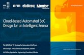Cloud-based Automated SoC Design for an Intelligent Sensor · 2021. 1. 28. · Mentor Tanner EDA. Copy the SoC Templates to your own workspace on the platform and create new versions