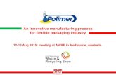 An innovative manufacturing process for flexible packaging ......of flexible packaging industry, today introduces a wide range of large and small bags for the collection of waste,