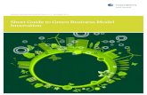 Short Guide to Green Business Model Innovation707241/FULLTEXT01.pdf · 2014. 3. 24. · 8 Short Guide to GreeN buSiNeSS Model iNNovatioN Steps to Green Business Model Innovation Introduction