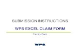 SUBMISSION INSTRUCTIONS...The Excel Claim Form is formatted with data protection that will only accept data entry in a specific format. Name each file with Business name and submission