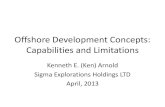 Offshore Development Concepts: Capabilities and Limitationsflv1.haifa.ac.il/MSRC/SeminarBatSheva/Presentation/... · Offshore Development Concepts: Capabilities and Limitations. Kenneth