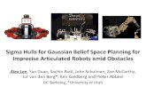 Sigma Hulls for Gaussian Belief Space Planning for Imprecise … · 2019. 9. 4. · Sigma Hulls for Gaussian Belief Space Planning for Imprecise Articulated Robots amid Obstacles