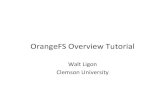 OrangeFS Overview Tutorial · 2012. 4. 15. · Tutorial)Goals) • Brief)History) • Architecture)Overview) • User)Interfaces) • ImportantFeatures) • Installaon/Conﬁguraon)