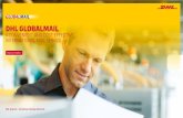 DHL GLOBALMAIL · 2020. 7. 31. · Label creation Key features DHL GLOBALMAIL is an international mail service exclusively available to DHL Express customers. Convenient, reliable