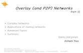Overlay (and P2P) Networks...Barabási, Albert-László, and Réka Albert. "Emergence of scaling in random networks." Science 286, no. 5439 (1999): 509-512. Albert, Réka, and Albert-László