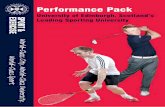 Performance Pack - The University of Edinburgh | The University … · 2017. 10. 16. · • Strength and conditioning coaches • Academic support • Lifestyle and nutritional advice