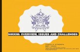 SIKKIM: OVERVIEW, ISSUES AND CHALLENGES...•Issues of ensuring timely and adequate credit to farmers,input subsidy, minimum support and guaranteed prices, crop insurance, etc. are