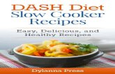 DASH Diet Slow Cooker Recipes: Easy, Delicious, and Healthy Low … Diet Slow... · 2017. 2. 4. · These recipes feature fresh, whole foods and include a wide variety of recipes