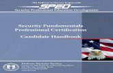 Security Fundamentals Professional Certification Candidate ......The purpose of the SPēD Certification Program is to promote interoperability, facilitate professional development