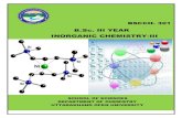 B.Sc. III YEAR INORGANIC CHEMISTRY-IIIUnit -7 Bio-Inorganic Chemistry 131-147 Unit-8 Silicones and Phosphazenes 148-173 . INORGANIC CHEMISTRY- III BSCCH-301 UTTARAKHAND OPEN UNIVERSITY