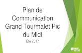 Plan de Communication Grand Tourmalet Pic du Midi · 2017. 7. 26. · Les campagnes/publicités en ligne ont pour but de faire connaître notre destination et de la positionner parmis